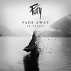 Fury - Fade Away Ringtone Download Free MP3